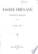 Pagine friulane periodico mensile di storia letteratura e volk-lore friulani