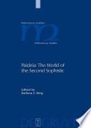 Paideia: The World of the Second Sophistic (Millennium-Studien Zu Kultur und Geschichte Des Ersten Jahrtausends N. Chr