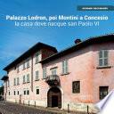 Palazzo Lodron-Montini a Concesio. La casa dove nacque san Paolo VI