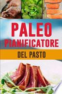 Paleo Pianificatore del Pasto