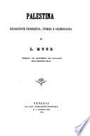 Palestina descrizione geografica, storica e archeologica