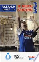 Pallavolo under 13. Il gioco 3 contro 3