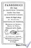 Panegirici del conte D. Emanuele Tesauro caualier Gran Croce de' SS. Mauritio e Lazaro. Dedicati alla regale altezza di madama Cristiana di Francia, ..