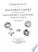 Panegirici e discorsi sacri del padre lettore Cristoforo Callegari Domenicano