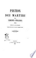 Panteon dei martiri della libertà italiana opera compilata da vari letterati