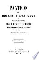 Panteon dei Morti e dei Vivi, o biografia universale. ... Per una Società di Letterati