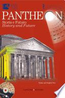 Pantheon. Storia e Futuro / History and Future