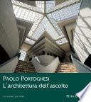 Paolo Portoghesi. L'architettura dell'ascolto
