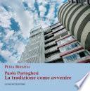 Paolo Portoghesi. La tradizione come avvenire