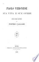 Paolo Veronese, sua vita e sue opere