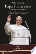Papa Francesco fra religione e politica