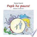 Papà ho paura!