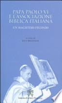 Papa Paolo VI e l'associazione biblica italiana. Un magistero fecondo