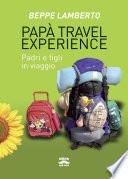Papà travel experience