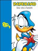 Paperino. Una vita a fumetti