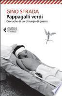 Pappagalli verdi. Cronache di un chirurgo di guerra