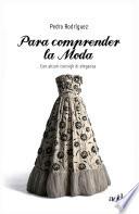 Para comprender la moda. Con alcuni consigli di eleganza