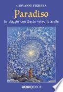 Paradiso. In viaggio con Dante verso le stelle