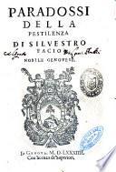 Paradossi della pestilenza di Siluestro Facio nobile genovese