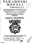 Paradossi morali di ... Alessandro Sperelli vescono di Gubbio ... ; Parte seconda