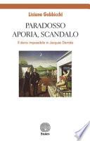 Paradosso, aporia, scandalo. Il dono impossibile in Jacques Derrida