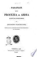 Parafrasi della profezia di Abdia quarto tra i profeti minori di Antonino Barcellona prete della congregazione dell'oratorio di Palermo
