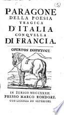 Paragone della poesia tragica d'Italia con quella di Francia