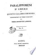 Paralippomeni d'Omero di Quinto Calabro Smirneo trasportati in versi italiani da Teresa Bandettini Landucci. Vol. 1. [-2.]