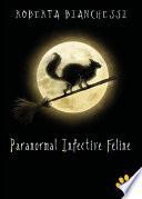 Paranormal Infective Feline (PIF)