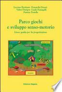 Parco giochi e sviluppo senso-motorio. Linee guida per la progettazione