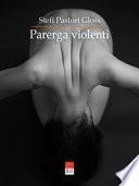 Parerga violenti. Dotto spiciliegio. Abbellimenti lessicali pleonastici perfino alla lotta contro la #violenzasulledonne