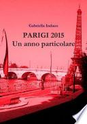 PARIGI 2015 Un anno particolare
