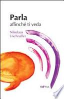 Parla affinché ti veda