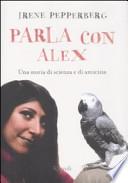 Parla con Alex. Una storia di scienza e di amicizia