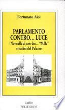Parlamento contro... luce (noterelle di uno dei... mille cittadini del palazzo)