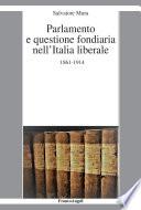 Parlamento e questione fondiaria nell'Italia liberale 1861-1914