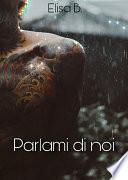 Parlami di noi