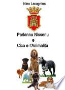 Parlannu Nissenu e Cico e l'Animalità