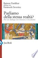 Parliamo della stessa realtà?