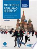 Parliamo russo. Corso comunicativo di lingua russa Livello A2. Con 2 CD Audio