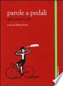Parole a pedali. 365 pensieri in bici