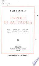 Parole di battaglia:--Italia.--Garibaldi.--Ai soldati.--Dalla sconfitta alla vittoria