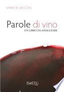Parole di vino. Un libro da assaggiare