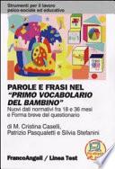Parole e frasi nel «Primo vocabolario del bambino». Nuovi dati normativi fra i 18 e 36 mesi e forma breve del questionario