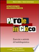 Parole in gioco. Esercizi e attività di ludolinguistica