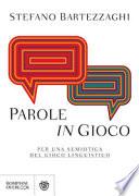 Parole in gioco. Per una semiotica del gioco linguistico