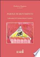 Parole in movimento. Laboratori di lettoscrittura creativa