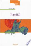 Parsifal. L'iniziazione maschile all'amore