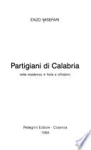Partigiani di Calabria nella resistenza in Italia e all'estero