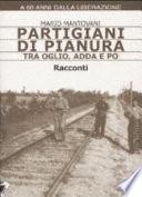 Partigiani di pianura tra Oglio, Adda e Po